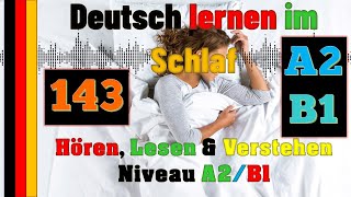 A2/B1-2 Deutsch lernen im Schlaf & Hören, Lesen und Verstehen--🇸🇾🇦🇿🇹🇷🇨🇳🇺🇸🇫🇷🇯🇵🇪🇸🇮🇹🇺🇦🇵🇹🇷🇺🇬🇧🇵🇱🇮🇶🇮🇷🇹🇭🇷🇸