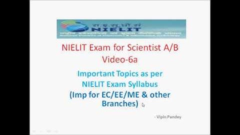 NIELIT EXAM PART 6a- SCIENTIFIC ASSISTANT/SCIENTIST-B - Important Topics