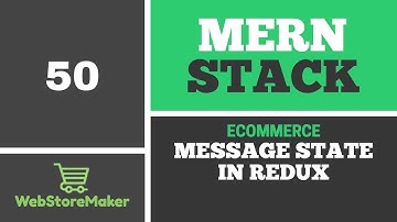 [50] Create Message State in Redux - Ecommerce Tutorial using MERN Stack