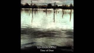 Ed Harcourt - Come Into My Dreamland