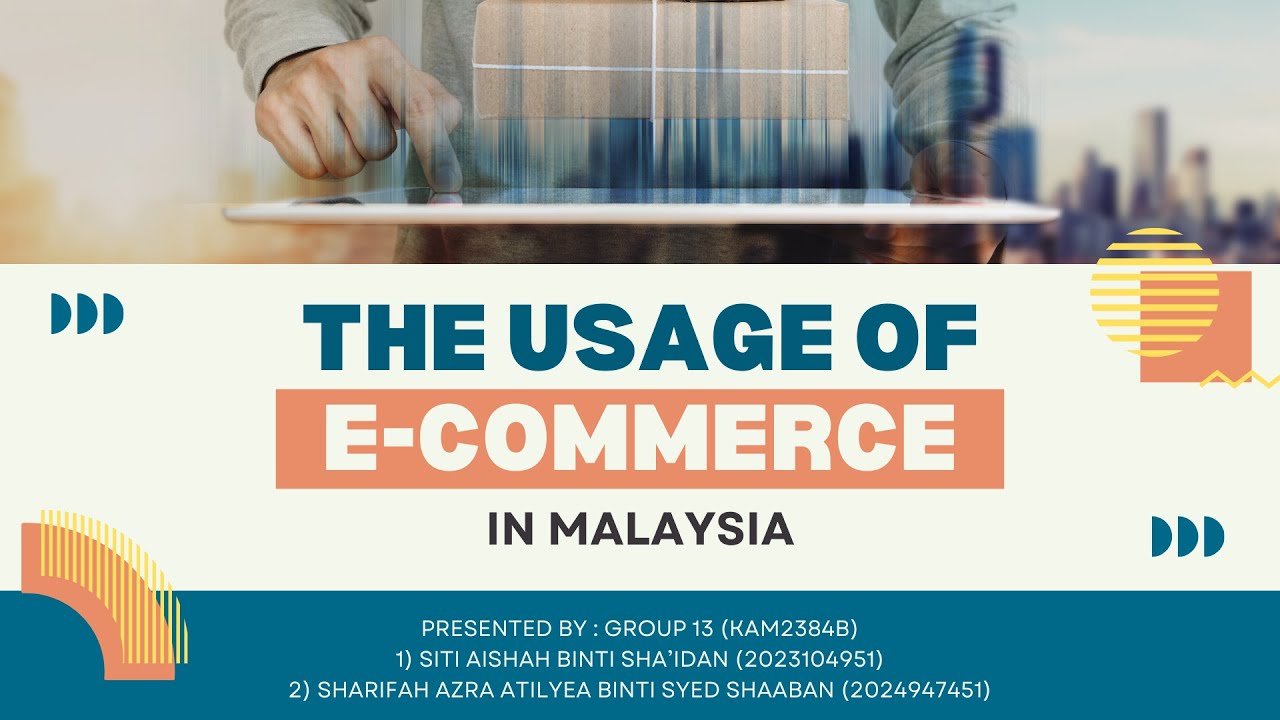 THE USAGE OF E-COMMERCE IN MALAYSIA