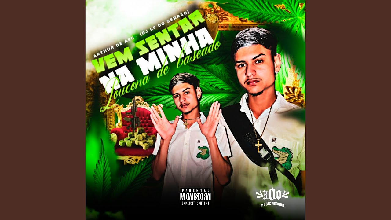 VEM SENTAR NA MINHA LOUCONA DE BASEADO
