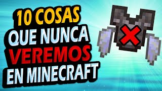 ✅ 10 Cosas que NUNCA Añadirán a Minecraft!!! #5