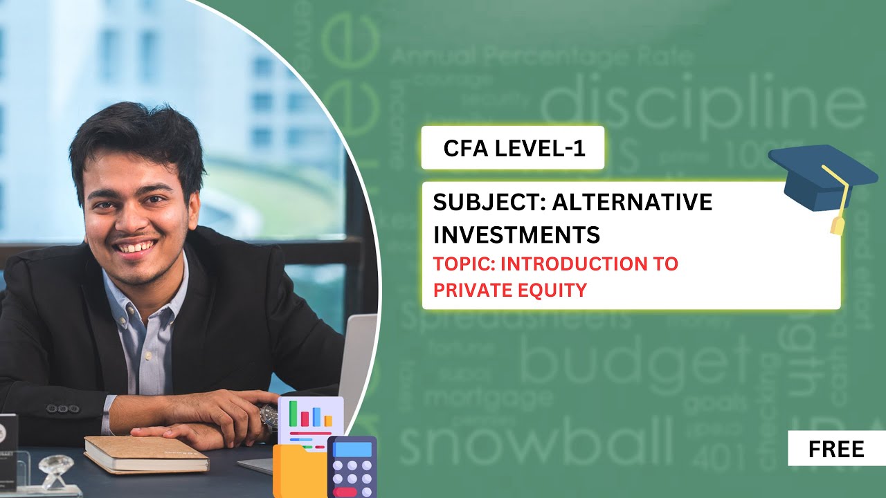 Introduction to Private Equity || Alternative Investments for CFA Level ...