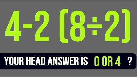 Kun jij dit lastige wiskundeprobleem oplossen? 4-2(8÷2) Is jouw hoofdantwoord 0 of 4?