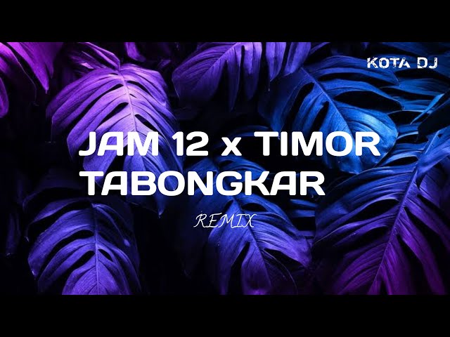 DJ JAM 12 X TIMOT TABONGKAR ( AY KAJA ) #dj class=