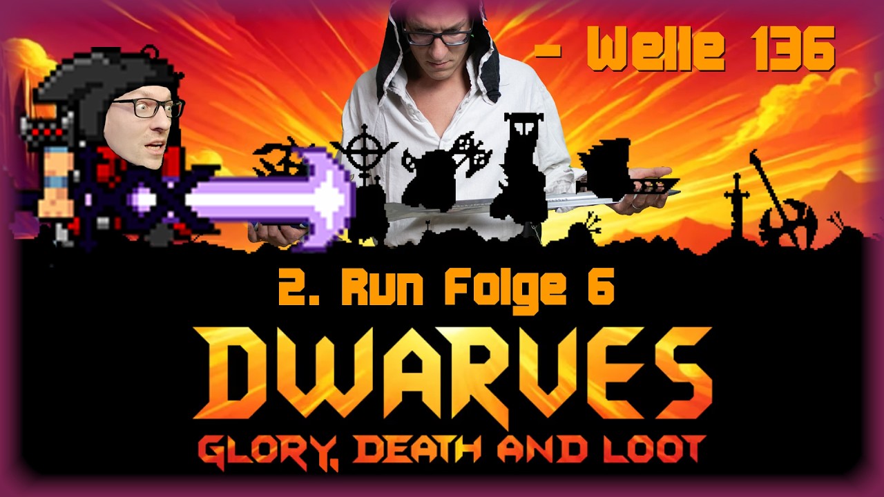 Lager Loot und Grind | Dwarves Glory, Death ans Loot | Run 2 F 6 | Deutsch | Let's Play