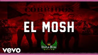 Dupla Real - El Mosh (Video Lyric)