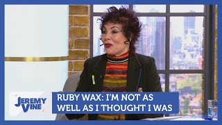 Ruby Wax talks I'm Not As Well As I Thought I Was | Jeremy Vine