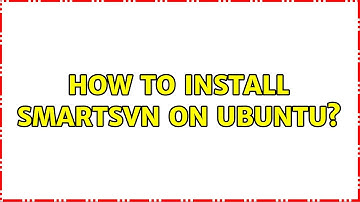 How to install SmartSVN on Ubuntu?