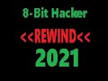 8-Bit Hacker Rewind 2021