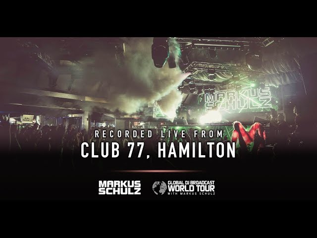 Markus Schulz - Global DJ Broadcast: Markus Schulz World Tour Hamilton