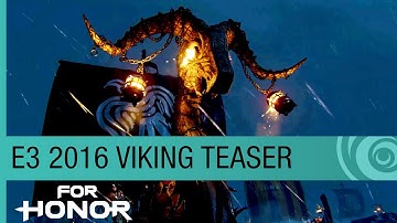 For Honor E3 2016 Teaser Trailer - The Vikings Are Coming