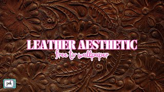 LEATHER AESTHETIC FREE TV WALLPAPER | WESTERN LEATHER FRAME TV ART | COWBOY WALLPAPER @PRIMPEDDESIGN