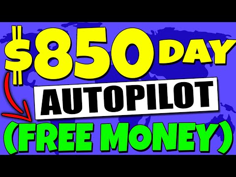 Earn $850 Per Day On Autopilot For Free (WORLDWIDE) Make Money Online