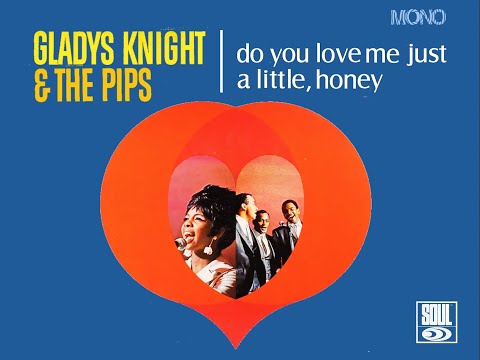 "Motown In Mono & Stereo": "Gladys Knight & The Pips Do You Love Me Just A Little, Honey "