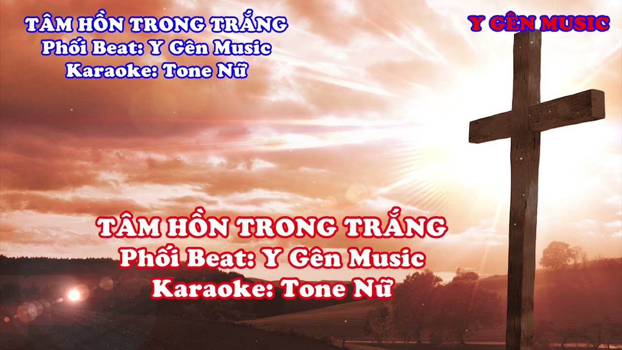 Tâm Hồn Trong Trắng Karaoke Tone Nữ |  Nhạc Thánh Tin Lành Beat Chuẩn