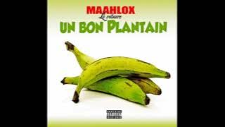 MAAHLOX le vibeur '' un bon plantain
