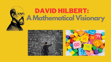 David Hilbert: A Mathematical Visionary
