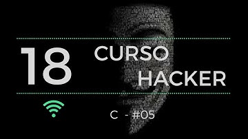 Curso HACKER - 18 - C - 05