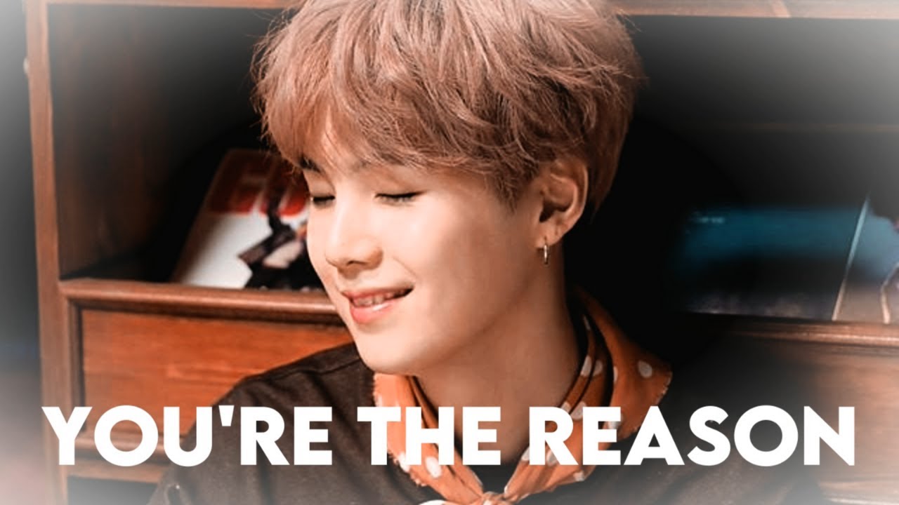 Min Yoongi - You're The Reason [FMV]