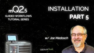 Guided Workflow Tutorials w/ Joe: Installation - Part 5