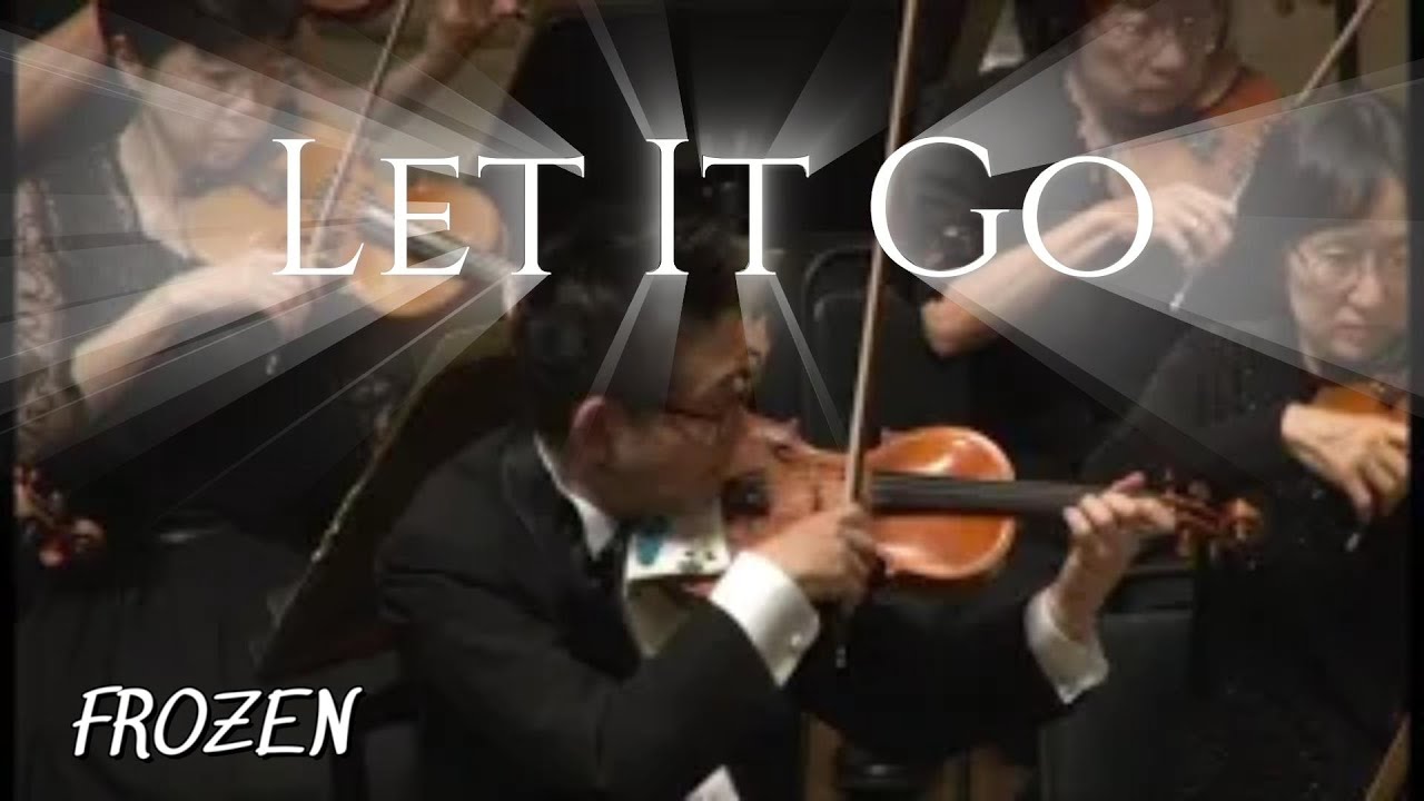 Let It Go - Frozen / Orchestra Cover　レット・イット・ゴー～ありのままで～From『アナと雪の女王』