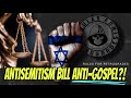 New antisemitism bill is antigospel