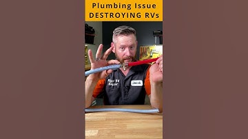 Plumbing issue DESTROYING new RVs - New Youtube Video