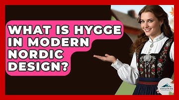 What Is Hygge In Modern Nordic Design? - Unmapping Scandinavia