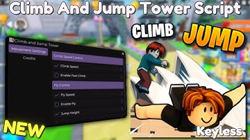 *NEW* Climb And Jump Tower Script [ Pastebin 2025 ] Keyless
