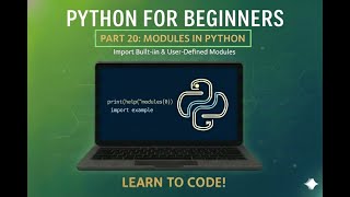 Part 20: Modules in Python | Import Built-in & User-Defined Modules