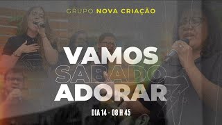 CULTO AO VIVO 14/05/2022 | VAMOS ADORAR | NOVA CRIAÇÃO & Pr. BRUNO CORREIA