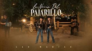 La Novia Del Pajarillo - Las Marías (En Vivo)