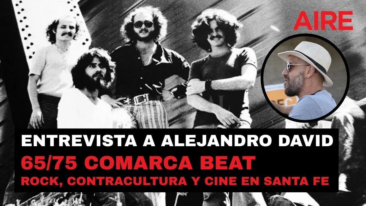 Entrevista a ALEJANDRO DAVID | Rock, contracultura y cine en Santa Fe | 65/75 COMARCA BEAT