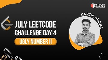 July LeetCode Challenge Day 4 | Ugly Number II | Dynamic Programming | Coding Blocks