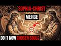 Mary Magdalene REVEALED How Chosen Souls Merge With Sophia-Christ (Do This Tonight)