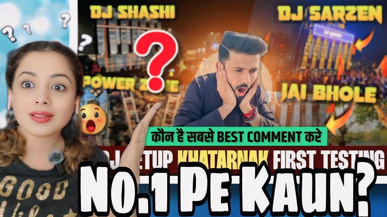 DJ Sarzen DJ Shashi DJ Jai Bhole AND Power Zone DJ 4 Setup Khatarnak First Tasting Public Reaction