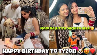 Happy birthday To Tyzon 🐶😍❤️|Mom Na Kitiya Sachiya Glla 😏🙏🏻| Keep support