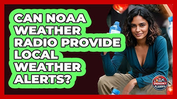 Can NOAA Weather Radio Provide Local Weather Alerts?