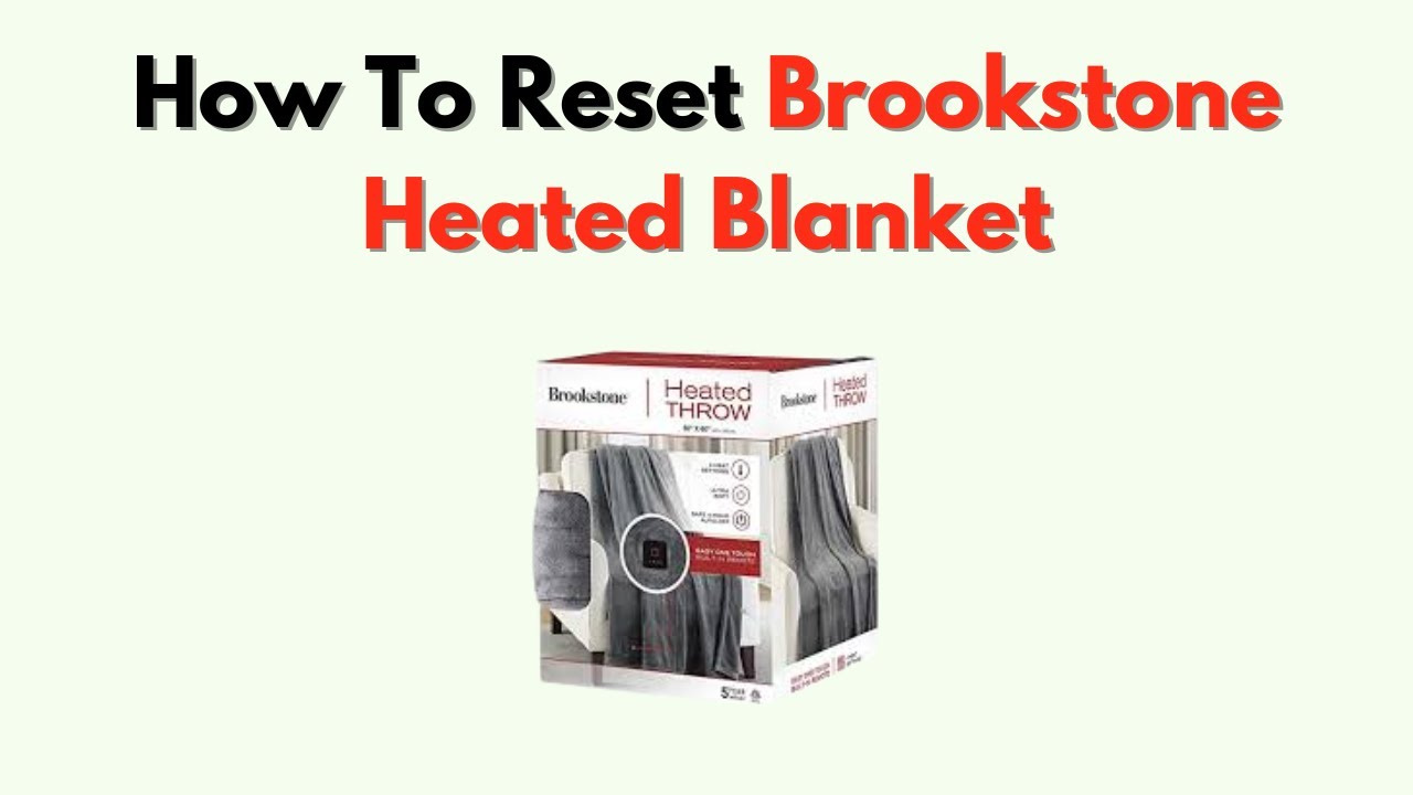 Brookstone Heated Blanket Troubleshooting: Quick Fixes & Tips