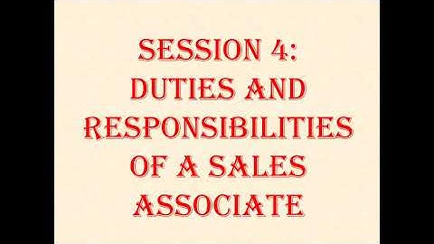 Unit 1 Session 4 Duties and Responsibilities of a Sales Associate