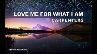 LOVE ME FOR WHAT I AM_LYRICS_CARPENTERS