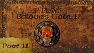JP Plays: Baldur's Gate 1 - Part 11 - THE MINES!