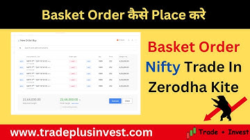 Basket Order in Zerodha Kite ! Basket Order क्यों