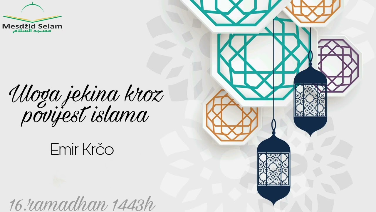 ULOGA JEKINA KROZ POVIJEST ISLAMA // EMIR KRČO