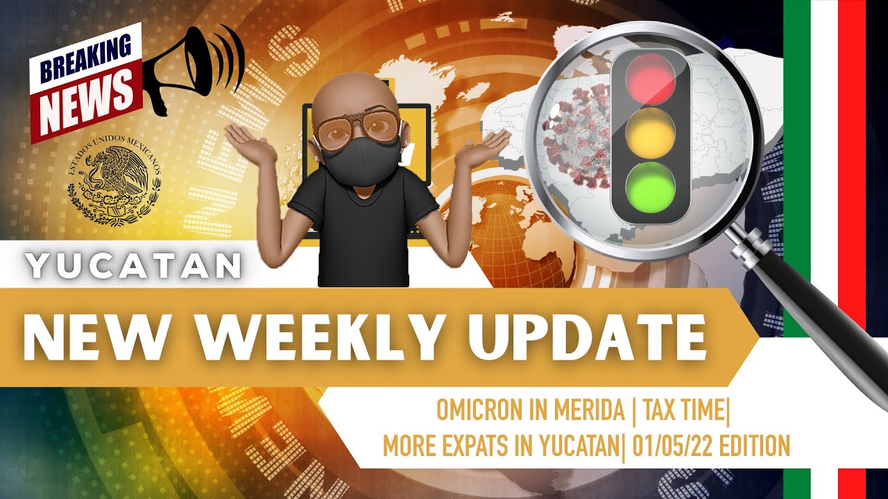 Is Merida Mexico Going Back On CURFEW?| Yucatan News Weekly Update 01/05/2022 | MexitPlans