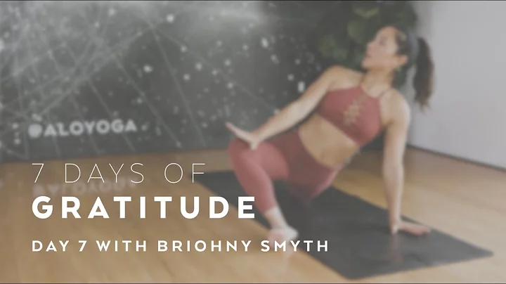 Day 7: Restorative Yoga Flow with Briohny Smyth - 7 Days of Gratitude