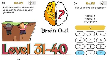 BRAIN OUT ALL LEVELS | FUN AND KNOWLEDGE GAME PLAY| BRAIN OUT LEVEL 31-40  || ANDROID/IOS  GAMES..