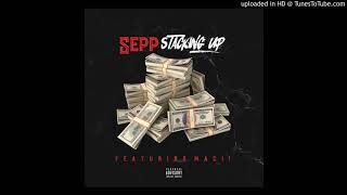 Sepp Laurent- Stacking Up Feat Mac11
